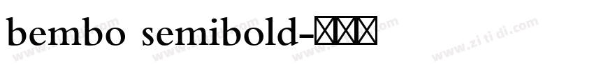 bembo semibold字体转换 bembo semibold字体转换